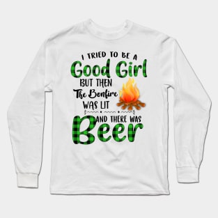 I Tried To Be A Good Girl Beer Long Sleeve T-Shirt